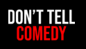 Don\'t Tell Comedy Night